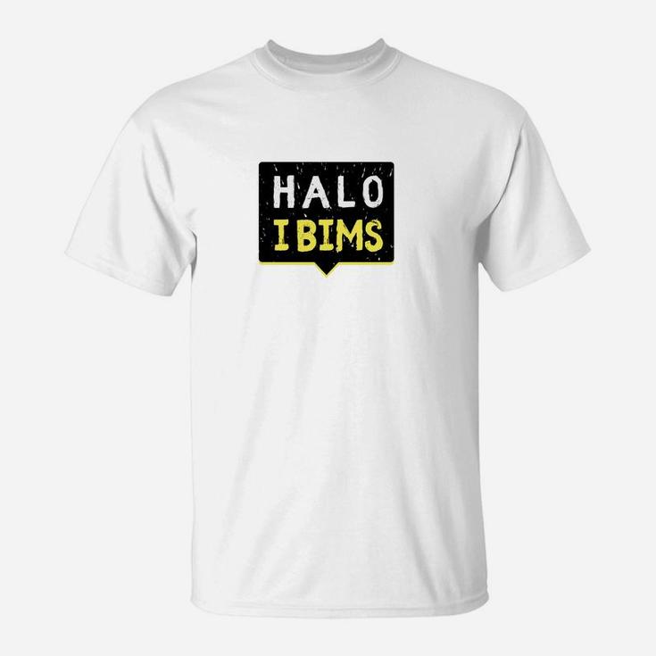 Halo I Bims Schriftzug T-Shirt, Lässiges Spaß-Shirt in Weiß