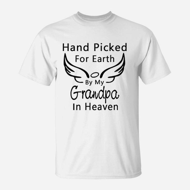 Hand Picked For Earth By My Grandpa Grandma In Heaven T-Shirt