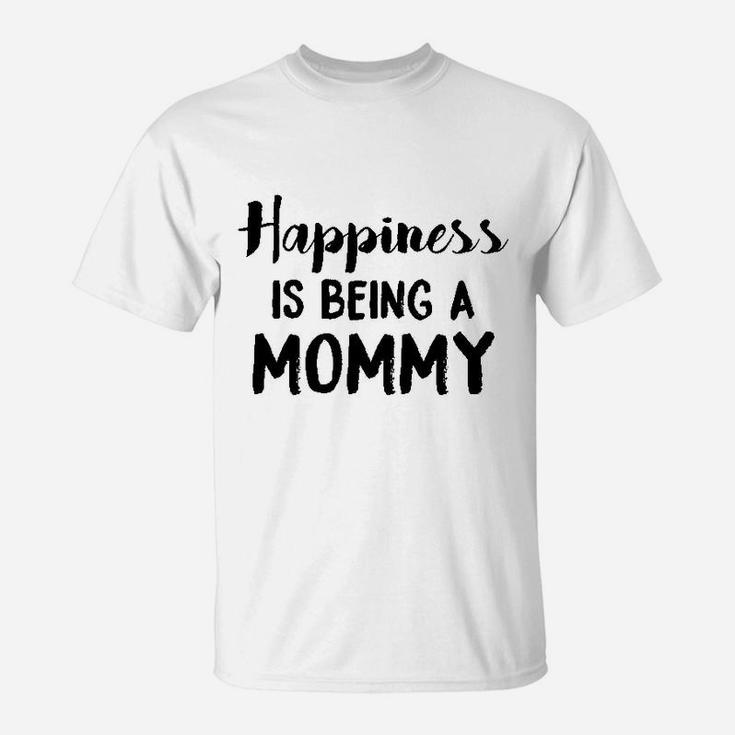 Happiness Is Being A Mommy Funny Family T-Shirt
