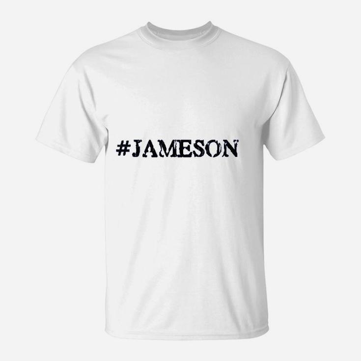 Hashtag Jameson Gift For People Named Jameson T-Shirt
