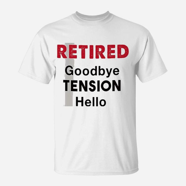 Hello Pension Goodbye Tension Office Humor Funny Retirement T-Shirt