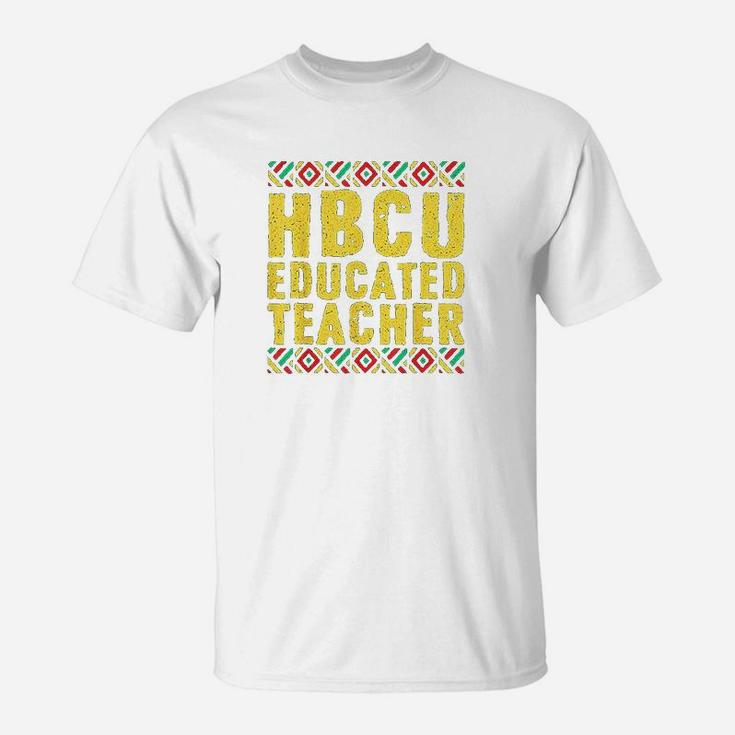 Historical Black College Alumni Gift Hbcu Educated Teacher T-Shirt