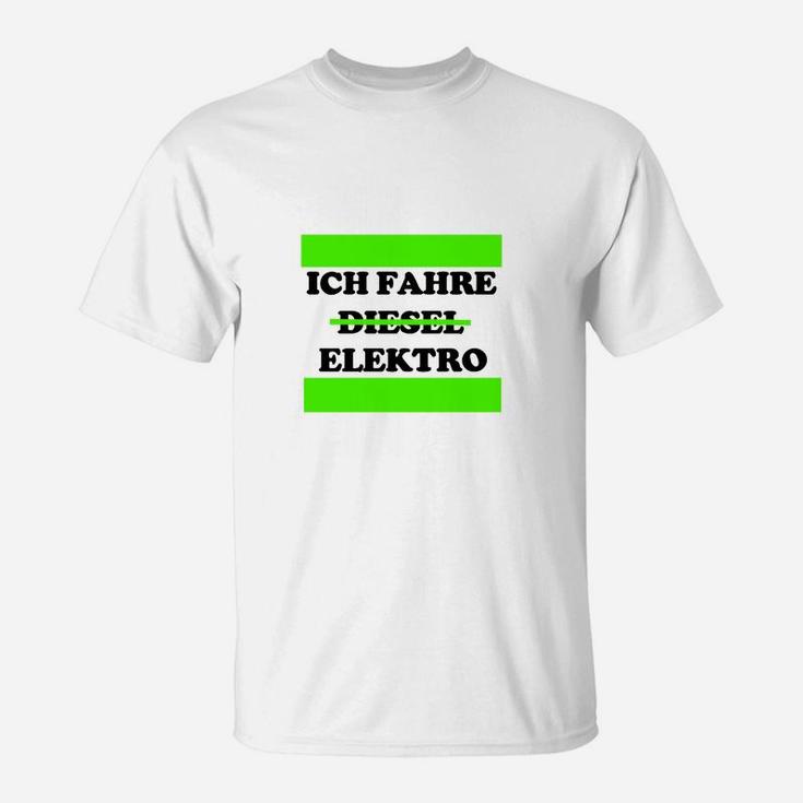 Humorvolles Elektrofahrzeug T-Shirt: Ich fahre Diesel... Elektro