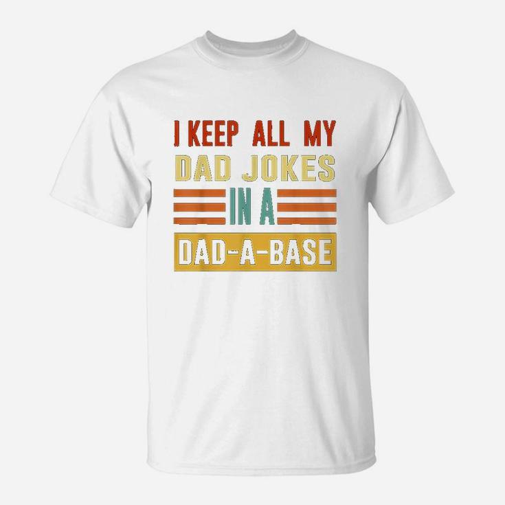 I Keep All My Dad Jokes In A Dad A Base Dad Jokes Vintage T-Shirt
