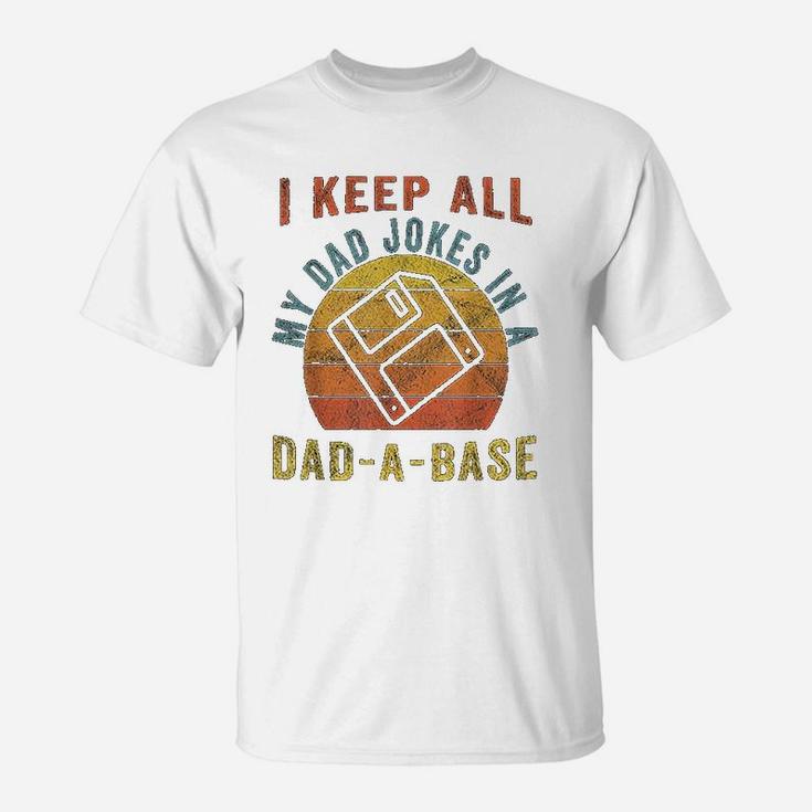 I Keep All My Dad Jokes In A Dad-a-base Vintage Father Dad T-Shirt