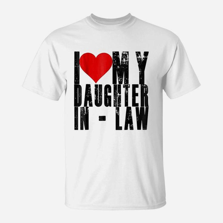 I Love My Daughter In Law Gifts For In Laws T-Shirt