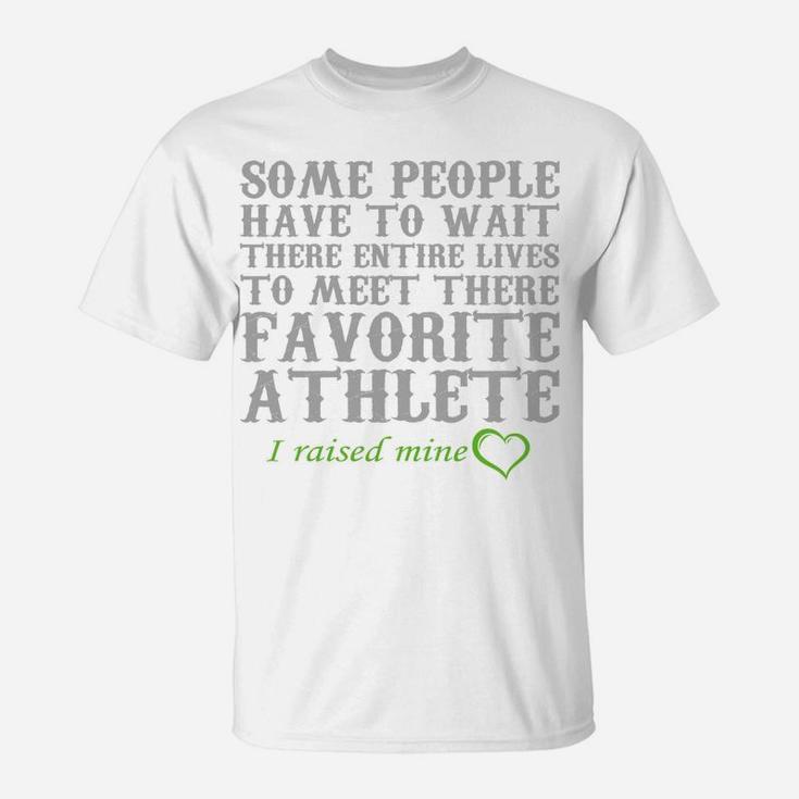 I Raised My Favorite Athlete Proud Mum Dad T-Shirt
