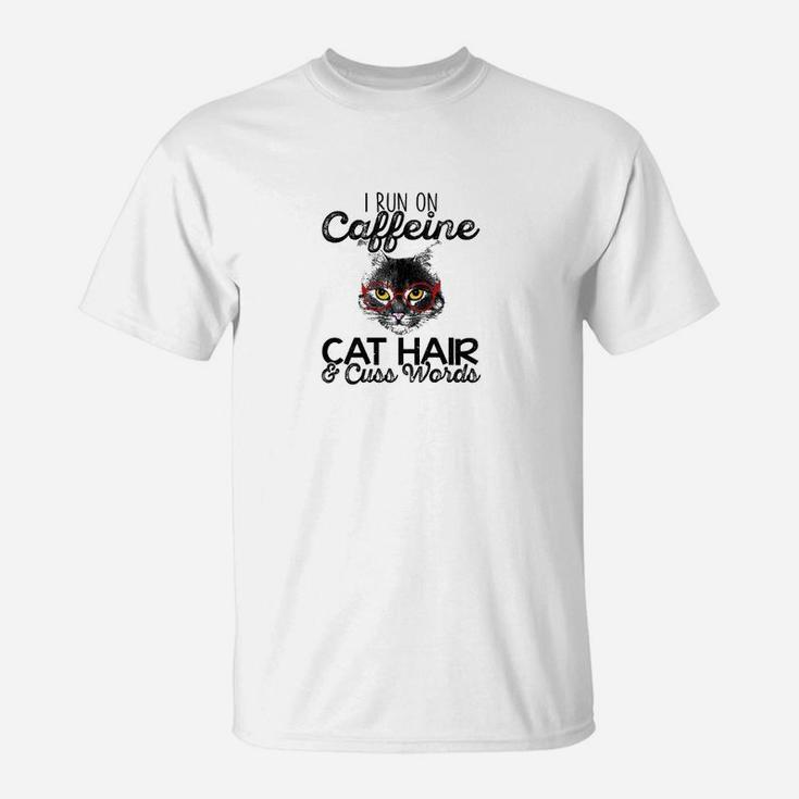 I Run On Caffeine Cat Hair T-Shirt