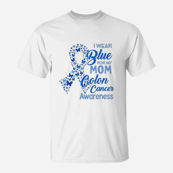 I Wear Blue For My Mom Colon Canker Awareness T-Shirt