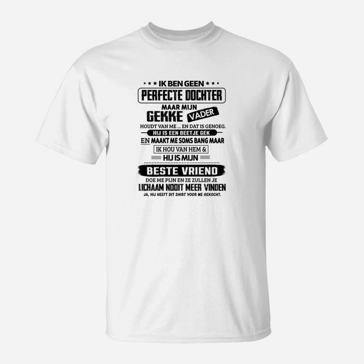 Ich bin Keine Perfekte Tochter Lustiges Statement T-Shirt in Weiß