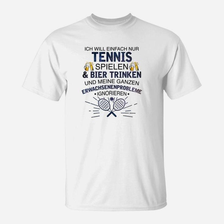 Ich Werde Einfach Nur Tennis Spielen Und Bier Trinken T-Shirt