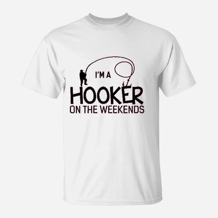 Im A Hooker On The Weekends Funny Fishing T-Shirt