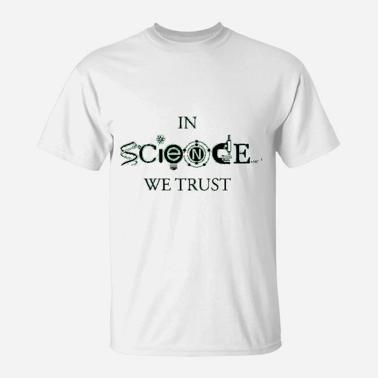 In Science We Trust Cool Cool Science Lover T-Shirt