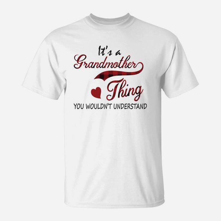 It Is A Grandmother Thing You Would Not Understand T-Shirt