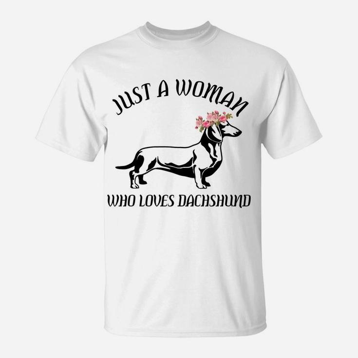 Just A Woman Who Loves Dachshund Dogs Lovers Gifts T-Shirt