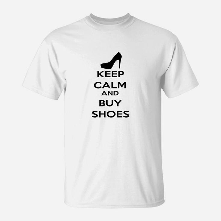 Keep Calm And Buy Shoes T-Shirt