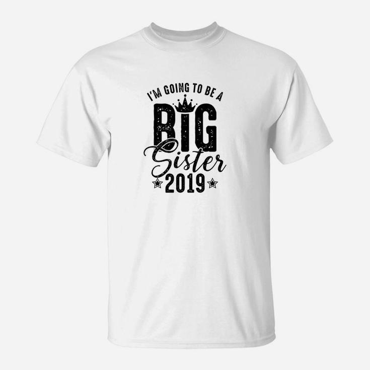 Kids Going To Be A Big Sister 2019 Gift Sis To Be 19 T-Shirt