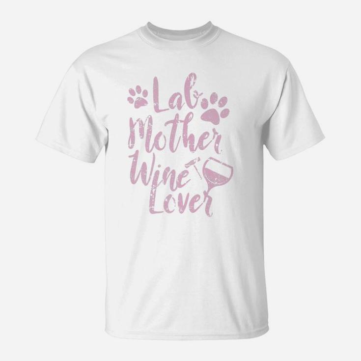 Lab Mother Wine Lover Dog Mom Drinking Distressed T-Shirt