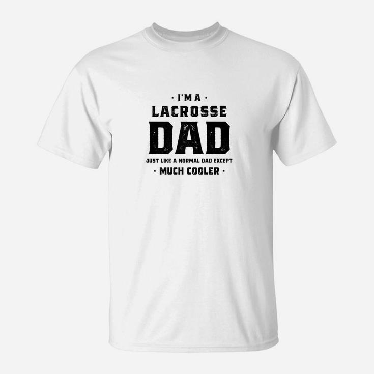Lacrosse Dad For Men Fathers Day Gift Daughter Son T-Shirt