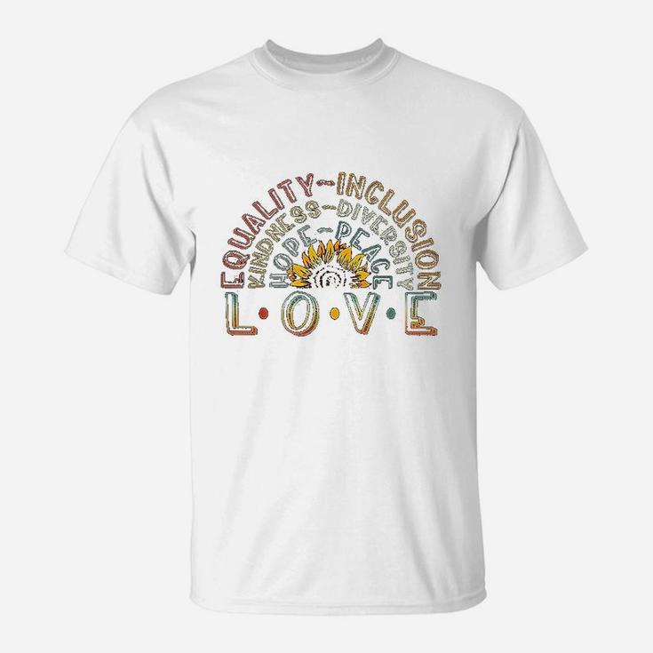 Love Equality Inclusion Kindness Diversity Hope Peace T-Shirt