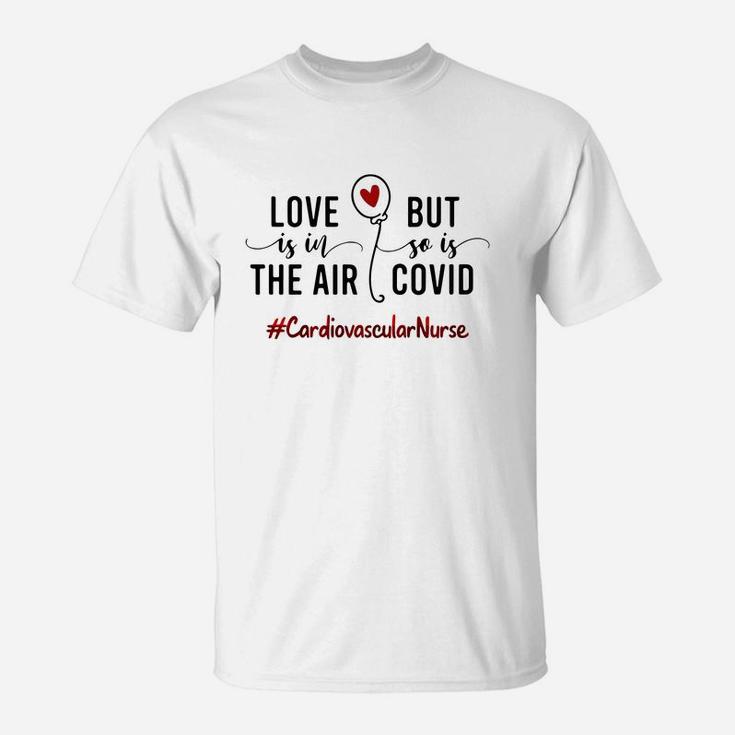 Love Is In The Air Cardiovascular Nurse Bufalo Plaid Best Nursing Job Title T-Shirt