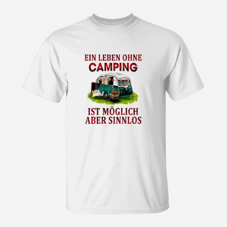 Lustiges Camping-Motiv T-Shirt - Ein Leben ohne Camping sinnlos