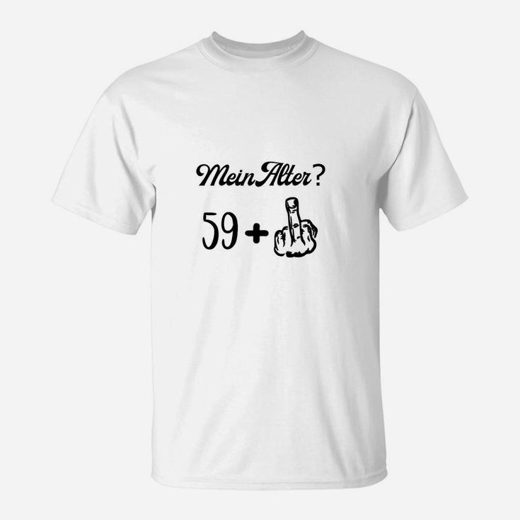 Lustiges Geburtstag T-Shirt Mein Alter? 59+ Mittelfinger-Design