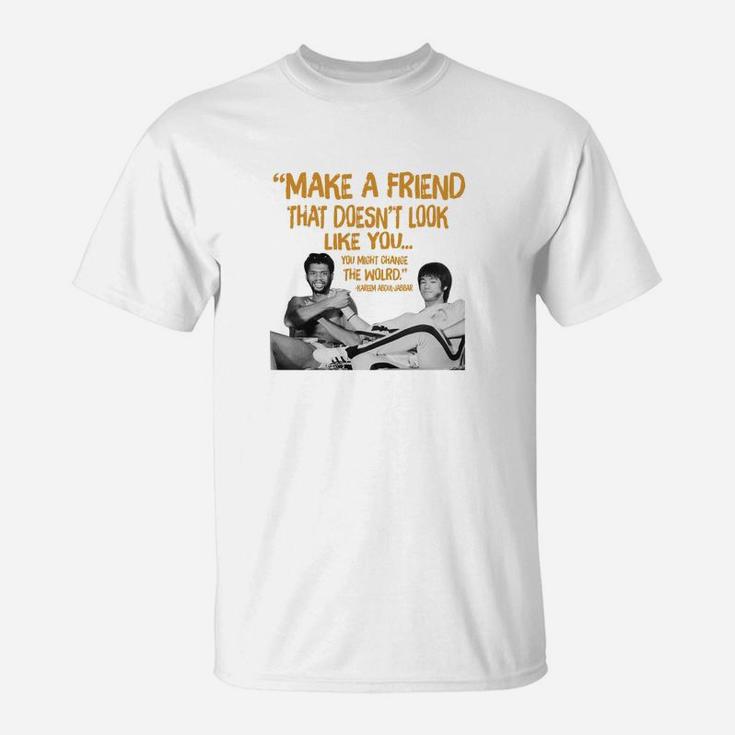 Make A Friend That Doesnt Look Like You, best friend gifts T-Shirt