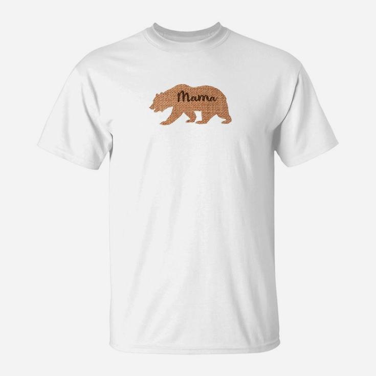 Mama Bear Burlap Design Mothers Day Mommy Gift Idea T-Shirt
