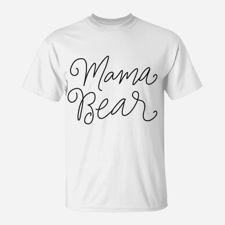 Mama Bear Womens Mom Mother Gift Funny Womens T-Shirt