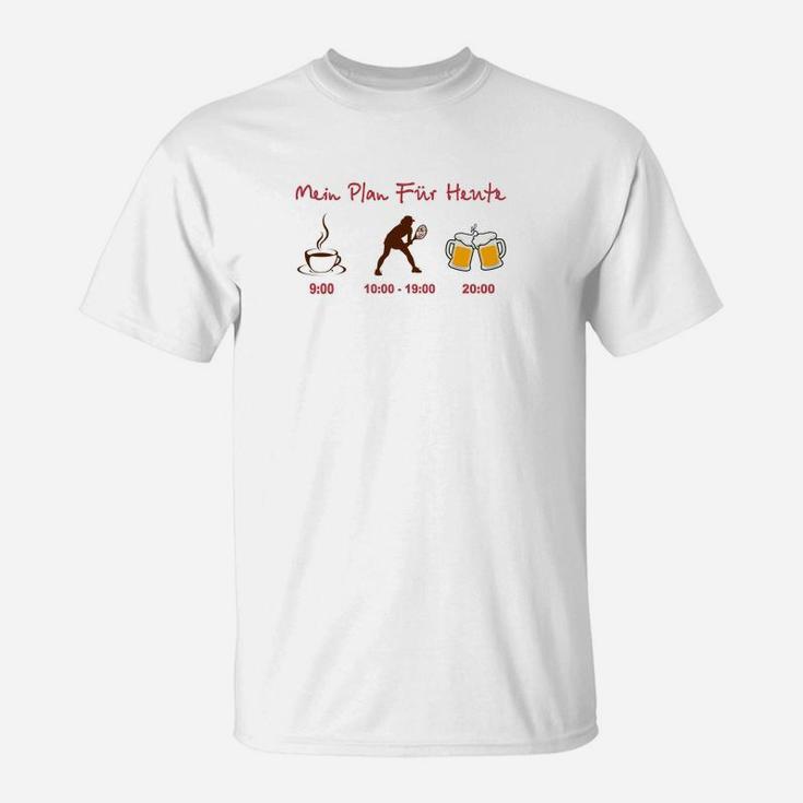 Mein Plan Für Den Täglichen Tennis- T-Shirt