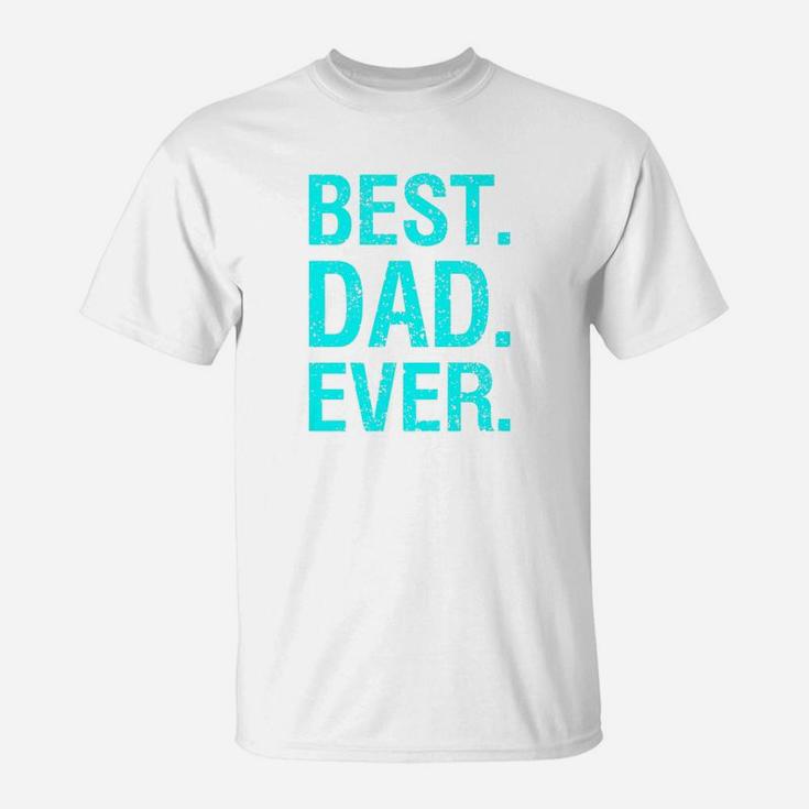 Mens Best Dad Ever Funny Dad Quote Act020e Premium T-Shirt