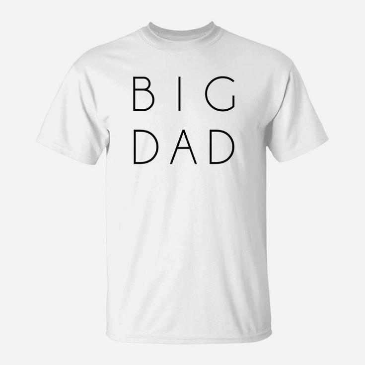 Mens Big Dad Shirt Simple Fathers Day Gift By Daddy Duds Premium T-Shirt