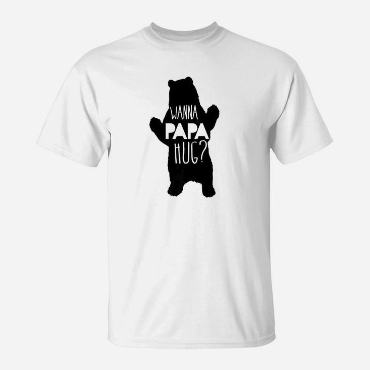 Mens Funny Want A Papa Bear Hug Shirt T-Shirt