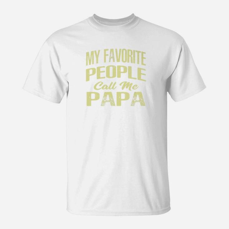 Mens Mens My Favorite People Call Me Papa Shirt Funny Father T-Shirt