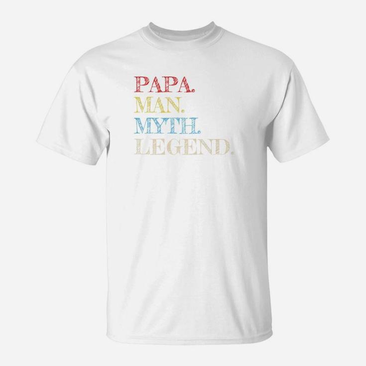 Mens Papa Man Myth Legend Gift For Father Dad Daddy T-Shirt