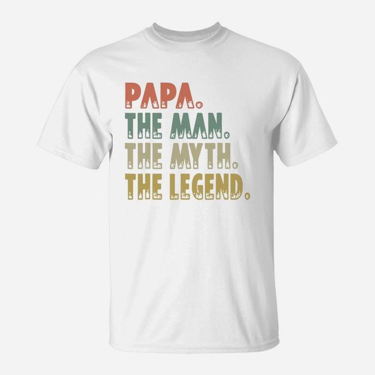 Mens Papa The Man The Myth The Legend T-Shirt
