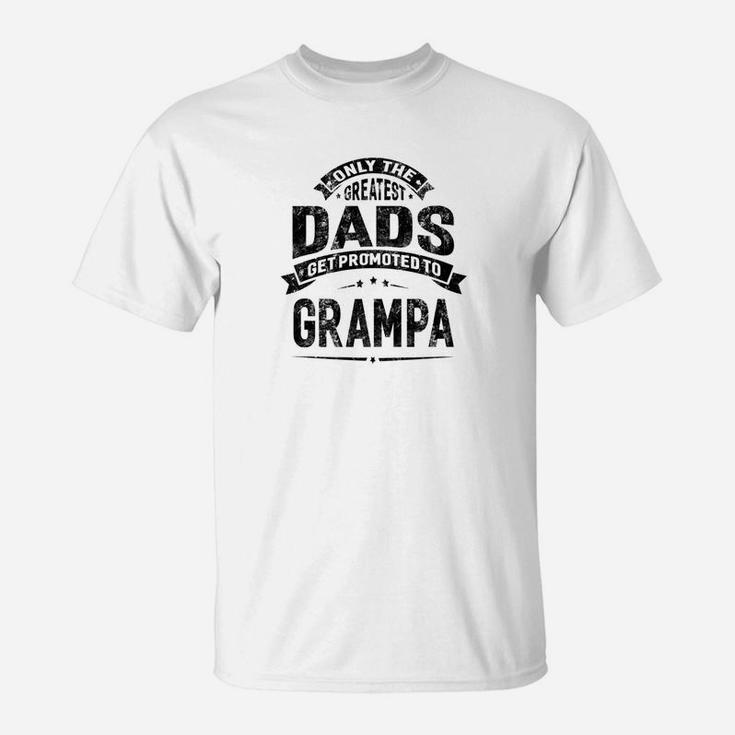 Mens The Greatest Dads Get Promoted To Grampa Grandpa T-Shirt