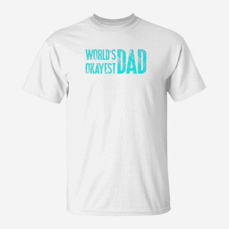 Mens Worlds Okayest Dad Funny Dad Quote Act036e Premium T-Shirt