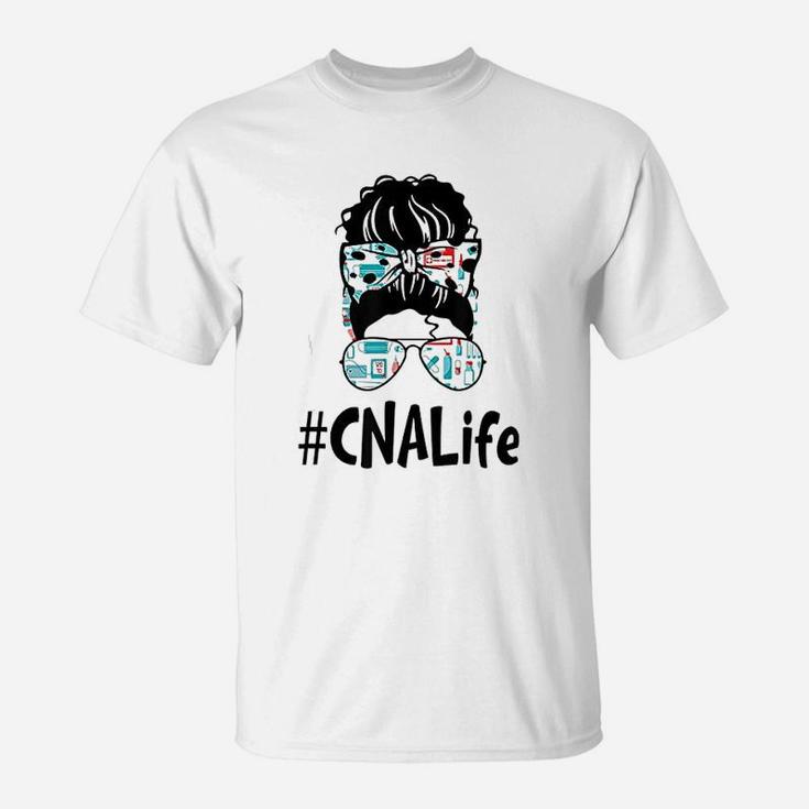 Messy Bun Cna Life Nurse Gift 2021 T-Shirt
