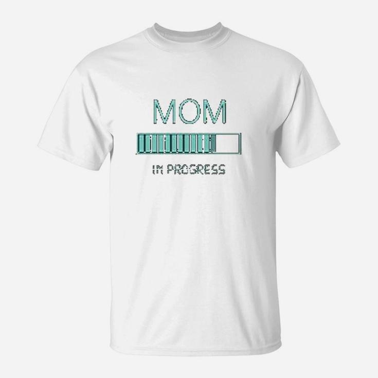 Mom In Progress T-Shirt