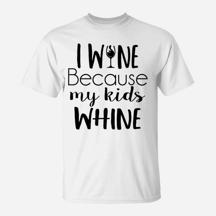 Mom Wine Funny Quote Drinking Saying T-Shirt
