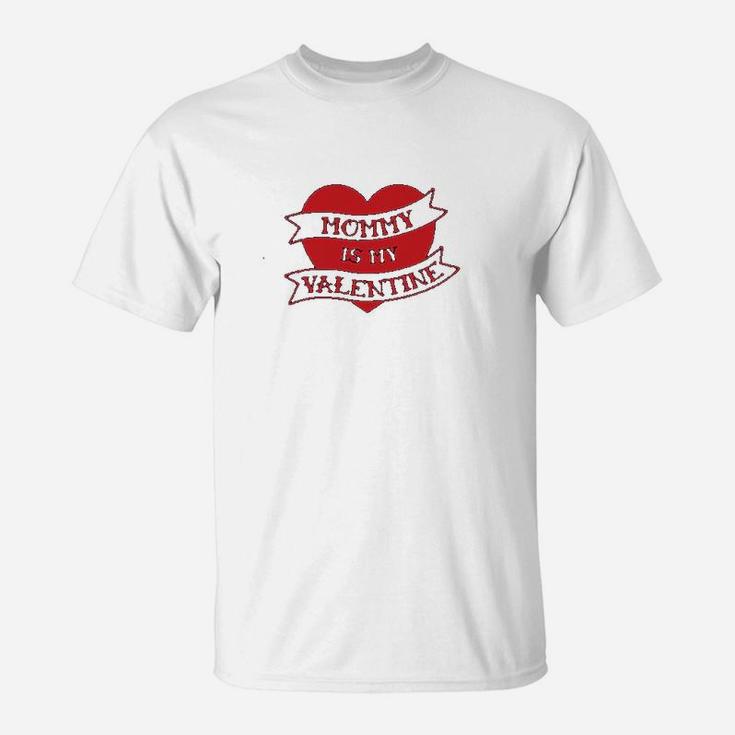 Mommy Is My Valentine Cute Valentine's Day T-Shirt