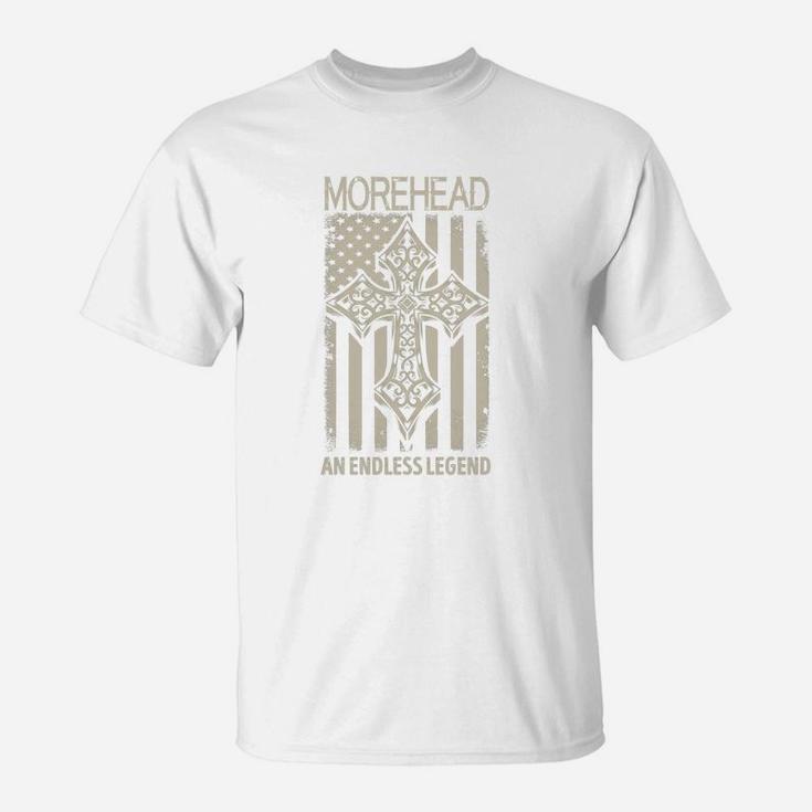 Morehead An Endless Legend Name Shirts T-Shirt