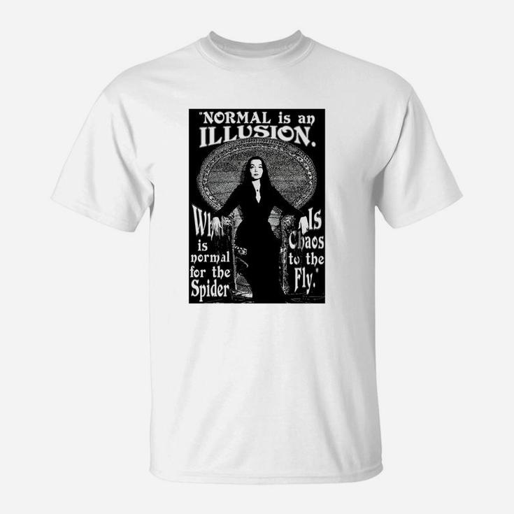 Morticia Addams-"normal Is An Illusion" T-Shirt