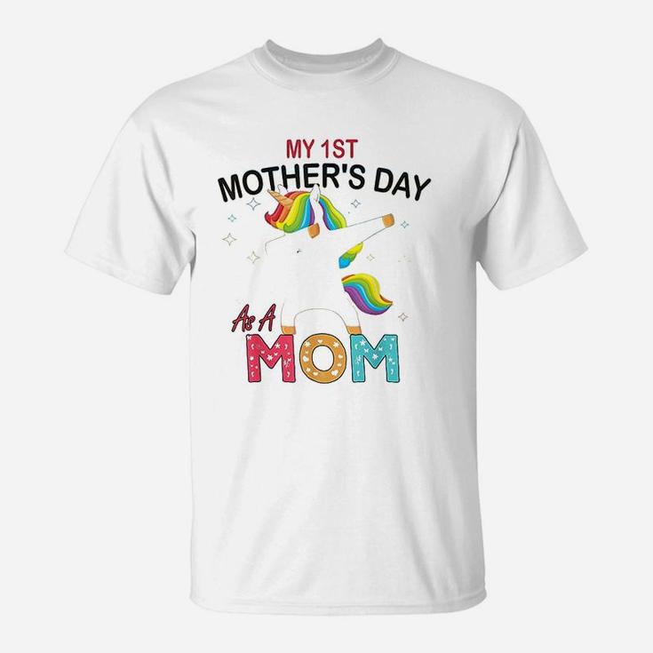 My 1st Mothers Day As A Mom birthday T-Shirt