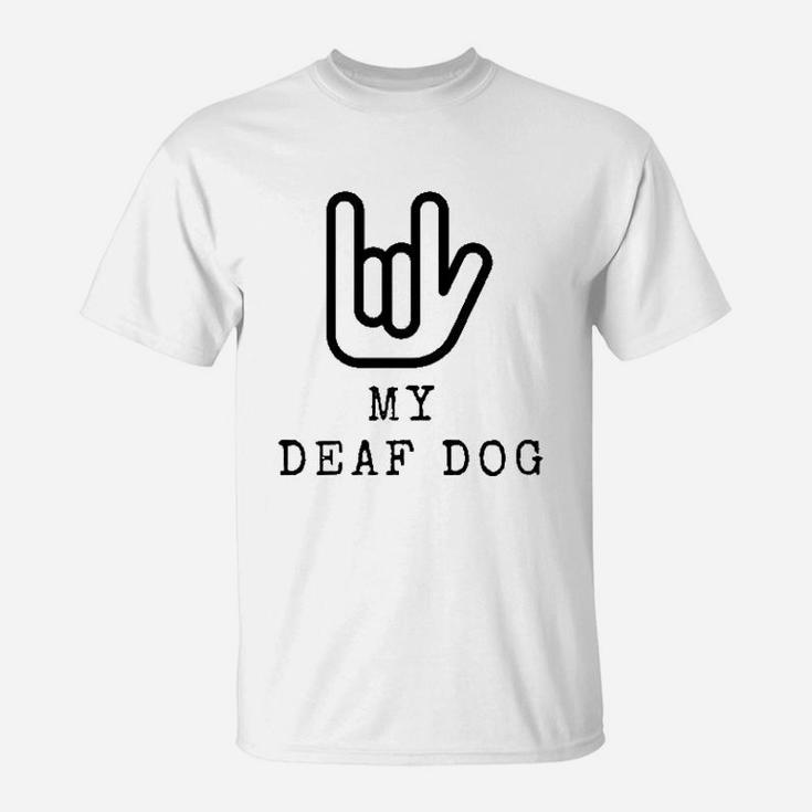 My Deaf Dog T Shirt Seseable UK