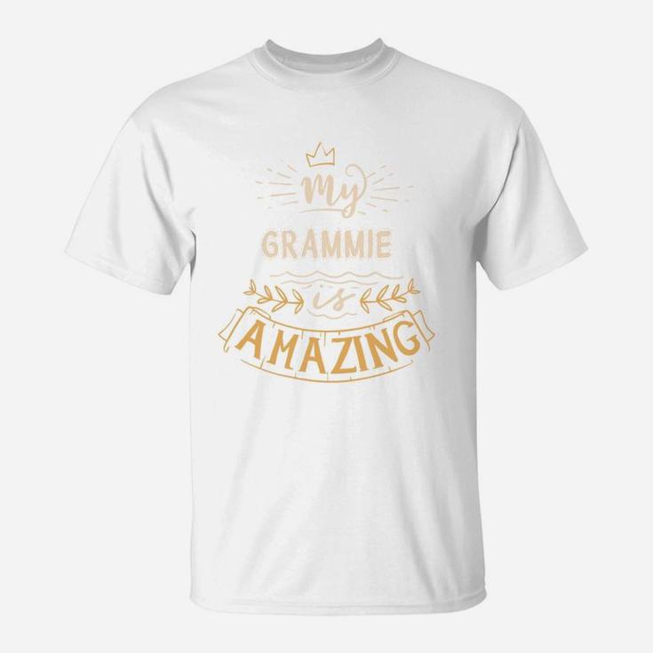My Grammie Is Amazing Happy Mothers Day Quote Great Women Family Gift T-Shirt