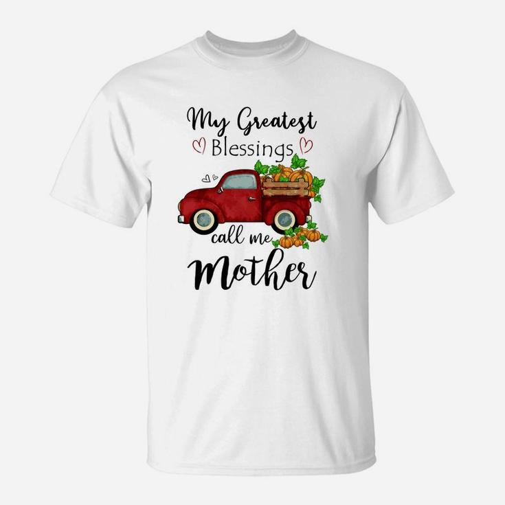 My Greatest Blessings Call Me Mother T-Shirt