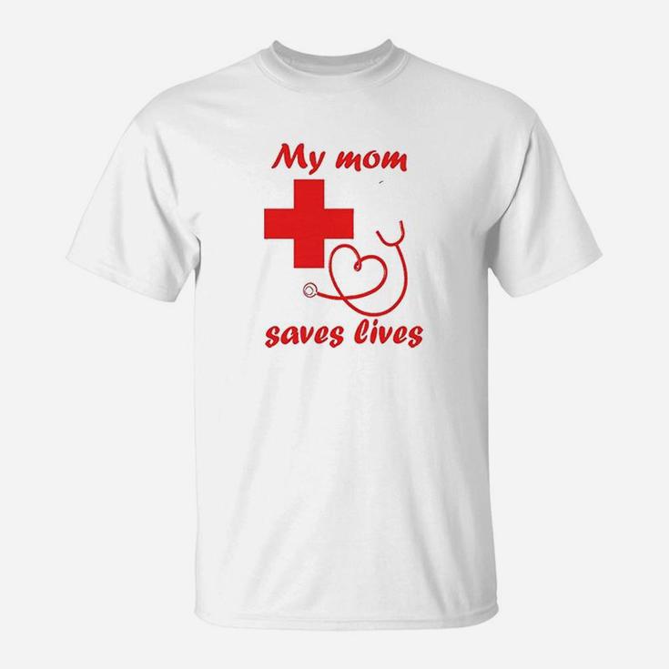 My Mom Saves Lives Nurse T-Shirt